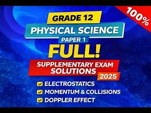 Grade 12 Physical Sciences Paper 1 – 2025 Supplementary Exam FULL SOLUTIONS! (Part 1)