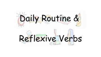 Spanish II Unit- Daily Routine & Reflexive Verbs