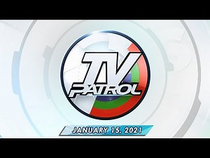 TV Patrol live streaming January 15, 2021 | Full Episode Replay