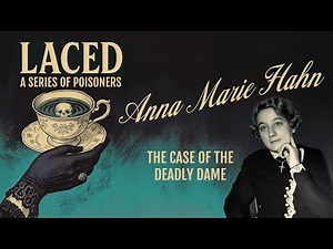 Anna Marie Hahn: Ohio’s First Female Serial Killer | True Crime Poisoning Case