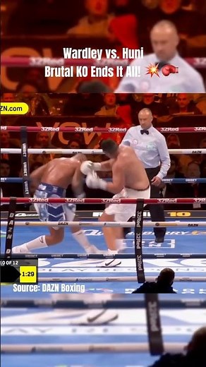 Wardley vs. Huni – Brutal KO Ends It All! 💥🥊 #fabiowardley #boxingko #WardleyHuni