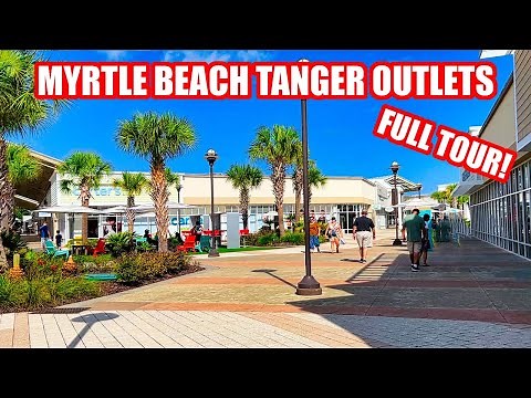 Myrtle Beach Tanger Outlets Full Walking Tour - Hwy 17!