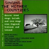 Various - Riverside Folklore Series, Vol. 4: Singing the Mother Countries / dances, street songs, ballads, and love songs from England, Scotland, and Ireland
