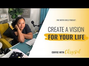 How to Create a Vision for Your Life