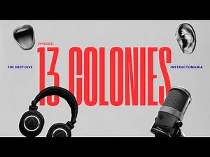 The 13 Colonies Explained: Causes, Events, and Timeline | US History Bellringer