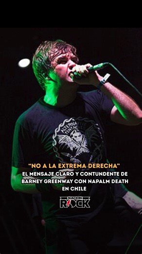Barney Greenway junto a Napalm Death no solo dejó un aplastante show; Además dejó mensajes claros y directos contra el fascismo y la ultra derecha. Antes de la interpretación de su cover de Dead Kennedy's, "Nazi Punks Fuck Off" dedicó el tema a los detenidos desaparecidos de la dictadura de Pinochet, además de criticar como siempre duramente a la extrema derecha y los discursos de odio. Y ha sido así desde hace mucho tiempo, pues Greenway ha sido partidario siempre de usar su micrófono para crit
