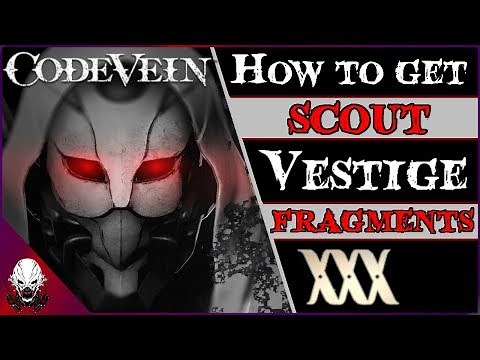[CV] Ȼøđɇ Vɇɨn: Where To Find All Scout Vestige Fragments (Guide)