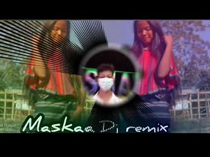 Maskaa New dj remix assamese song new Assamese dj remix songs.