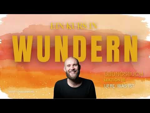 Love, what is – Lesson 16 – A Course in Miracles with Frank Hamm