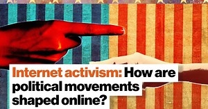 Internet activism: How are political movements shaped online?