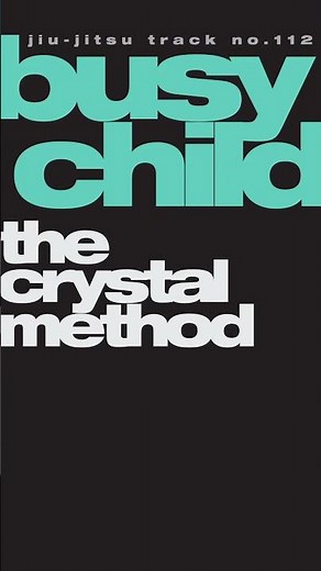 Jiu-Jitsu Track No.112 Busy Child by The Crystal Method