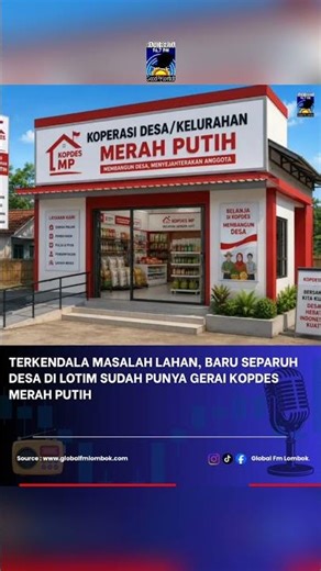 Terkendala Masalah Lahan, Baru Separuh Desa di Lotim Sudah Punya Gerai Kopdes Merah Putih