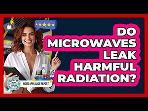 Do Microwaves Leak Harmful Radiation? - Home Appliance Report