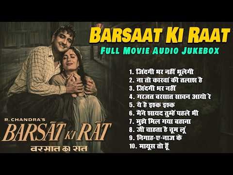 Barsaat Ki Raat (1960) Full Movie Audio Jukebox 🎧 | All Songs | Evergreen Old Songs|