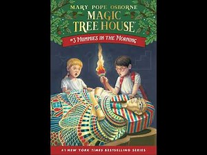 Magic Tree House-Mummies in the Morning Chapter 1 read aloud