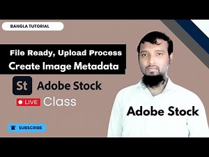How to Make a File Ready, Upload Process, and Create Image Metadata for Adobe Stock