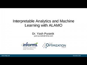 INFORMS 2020: Interpretable Analytics and Machine Learning with ALAMO