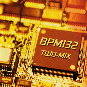 Two-Mix - BPM132