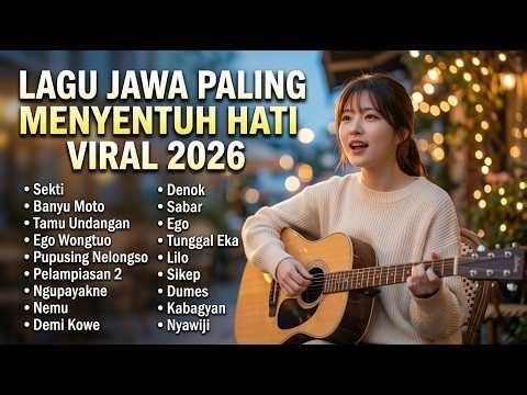 Top Hits Spotify 2026 –Lagu Jawa Akustik Paling Menyentuh | Viral TikTok Terbaru | Pupusing Nelongso