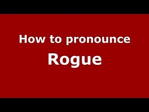 How to Pronounce Rogue - PronounceNames.com