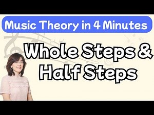 Music Theory Made Easy: Whole Steps and Half Steps Explained