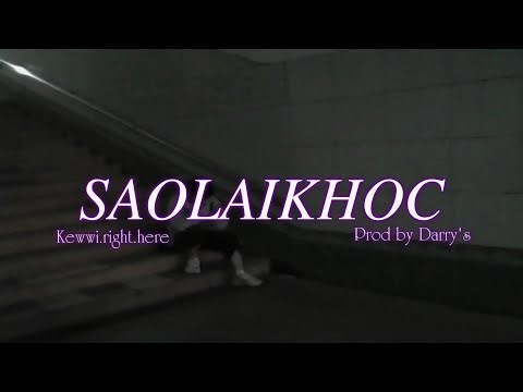 1.SAO LAI KHOC - Kewwi (Prod.Darry's) | "XÁM EP"