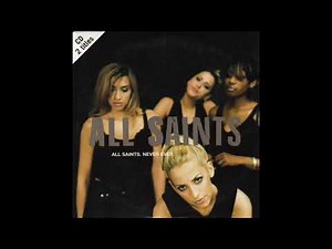 All Saints ‎– Never Ever