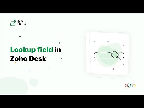 How to Use Lookup Fields in Zoho Desk to Link Related Records