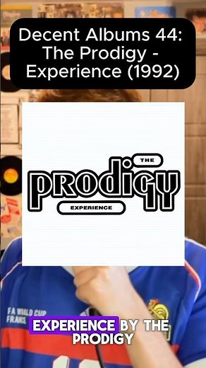 Decent Albums 44: The Prodigy - Experience (1992) #albumreview #theprodigy