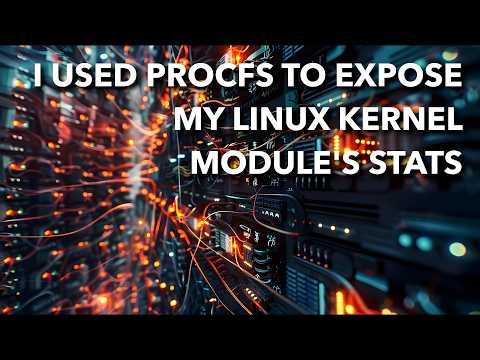 I used Linux procfs to expose my kernel module's stats
