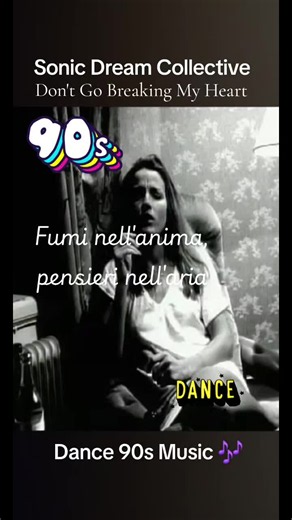 Don't Go Breaking My Heart - Sonic Dream Collective, 1995✨️🎶🦋 #90sthrowback #sonicdreamcollective #dontgobreakingmyheart #dancemusic #90smusic