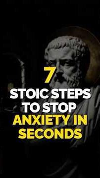 SHORT 45 7 STOIC STEPS TO STOP ANXIETY IN SECONDS | STOICISM