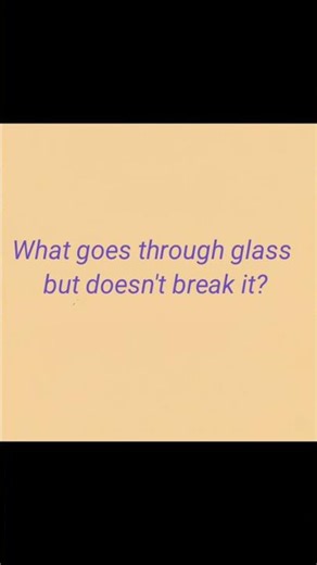 What Goes Through Glass But Doesn't Break It?" - The SHOCKING Answer!🤯