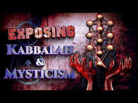 Exposing Kabbalah & Mysticism