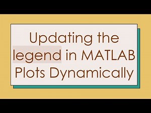 Updating the legend in MATLAB Plots Dynamically
