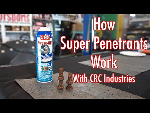 How Does CRC Freeze-Off Super Penetrant Loosen Rusted Bolts