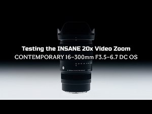 Testing the INSANE 20x Video Zoom of the Sigma 16-300mm Lens