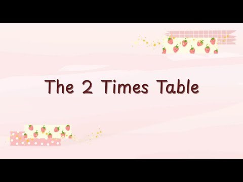 The 2 Times Table