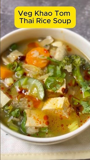 Veg Khao Tom Thai Rice soup #foodiecues #thaisoup #soup #trendingshorts