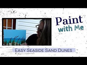 Easy Step By Step Acrylic Painting Tutorial: Sand Dunes By the Ocean