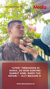 1.3M views · 20K reactions | #MHnews Cikgu Papa Awan Nano berwajah redha ke tuh? Kata Elly Mazlein… “Isteri² terbahagia di Donia, go now gunting rambut somi. Nanti tag kepom.” | MEDIA HIBURAN | Facebook