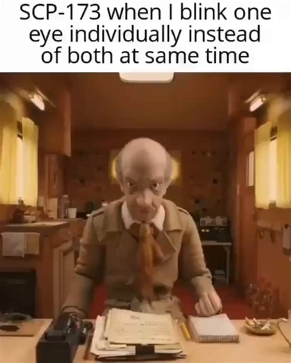 SCP-173 when I blink one eye individually instead of both at same time - iFunny