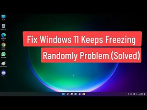 Fix Windows 11 Keeps Freezing Randomly Problem (Solved)