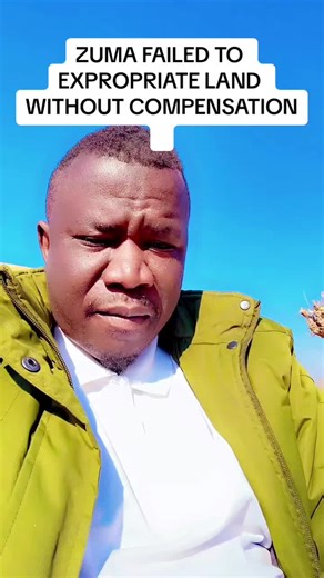 Zuma's Failed Land Expropriation: The Power and Influence of a President