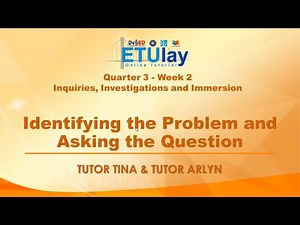 Identifying the Problem and Asking the Question || Inquiries, Investigations and Immersion ||