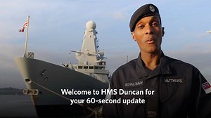 From HMS Duncan here is your 60-second update from across the Naval Service. - Channel 5 documentary 'Warship' following HMS Duncan: https://www.royalnavy.mod.uk/warship - Royal Marines in the Scottish Highlands: http://bit.ly/TheRoyalMarines - HMS Albion returns home: http://bit.ly/2TIKvO2 - Flexible Service Law: www.royalnavy.mod.uk/TwoSix - HMS Protector back in Buenos Aires: http://bit.ly/2AmE2j5 | Royal Navy