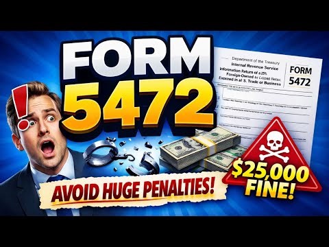 Form 5472 Explained | Foreign-Owned LLCs Risk $25,000 IRS Penalty | 2026