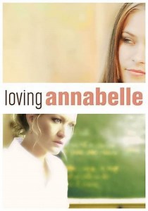 Stream Loving Annabelle (2007): Find it on Netflix, Prime Video, Hulu & more