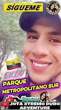 🥾EL PARQUE MAS GRANDE DE QUITO 😎 #jotaxtremoduro #Adventure #turismoecuador 🇪🇨