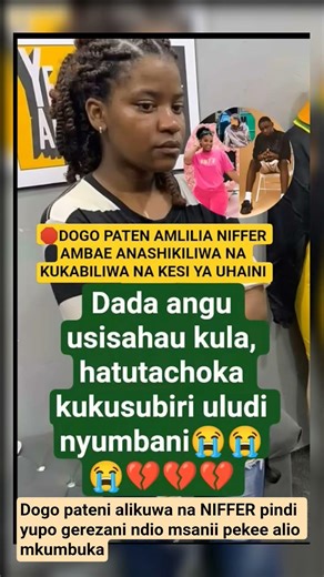 🔴PATENI PEKEE NDIE ALIE MLILIA NIFFER ALIPO KUWA GEREZANI